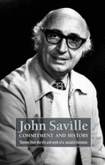 John Saville: Commitment and History: Themes from the Life and Work of a Socialist Historian - Howell, David (Editor), and Kirby, Dianne (Editor), and Morgan, Kevin (Editor)