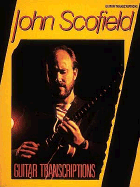 John Scofield - Guitar Transcriptions - Scofield, John