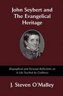 John Seybert and the Evangelical Heritage