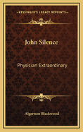 John Silence: Physician Extraordinary