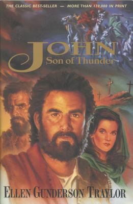 John, Son of Thunder - Traylor, Ellen Gunderson