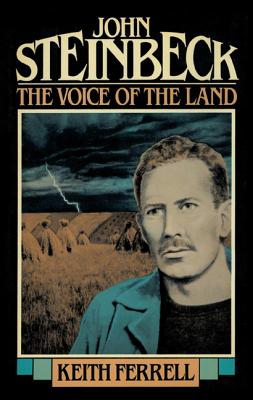 John Steinbeck: The Voice of the Land - Ferrell, Keith