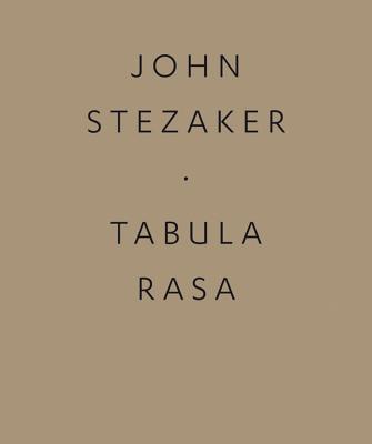 John Stezaker: Tabula Rasa - Stezaker, John