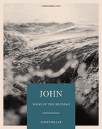John - Storyteller - Bible Study Book - Original: Signs of the Messiah