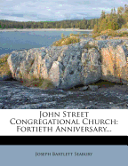 John Street Congregational Church: Fortieth Anniversary