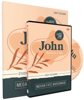 John Study Guide with DVD: Believe I Am - Marshman, Megan Fate