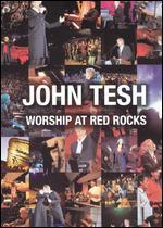 John Tesh: Worship at Red Rocks