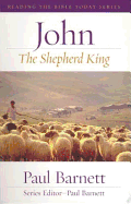 John the Shepherd King (Reading the Bible Today)