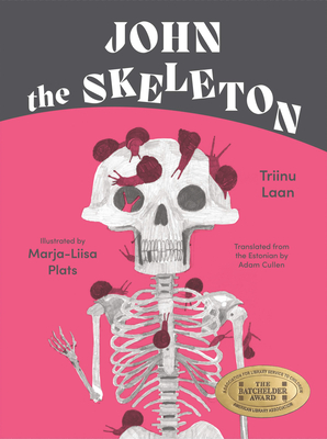 John the Skeleton - Laan, Triinu, and Cullen, Adam (Translated by)