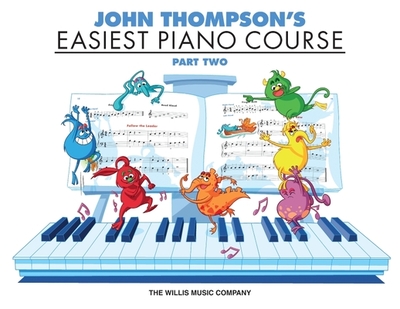 John Thompson's Easiest Piano Course - Part 2 - Book Only - Thompson, John