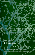 John Toland's "Christianity Not Mysterious": Text, Associated Works and Critical Essays - Toland, John, and McGuinness, Philip (Volume editor)