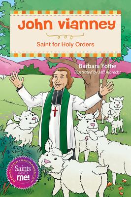 John Vianney: Saint for Holy Orders - Yoffie, Barbara