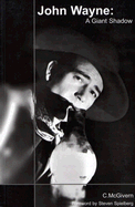 John Wayne: A Giant Shadow