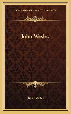 John Wesley - Miller, Basil