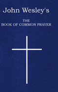 John Wesley's the Book of Common Prayer