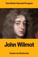John Wilmot: Comte de Rochester