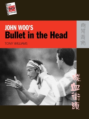 John Woo's Bullet in the Head - Williams, Tony
