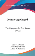 Johnny Appleseed: The Romance Of The Sower (1915)