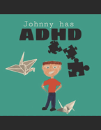 Johnny has ADHD