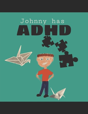 Johnny has ADHD - Butler-Jones, Christine