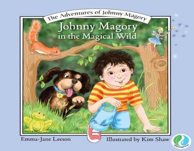 Johnny Magory: In the Magical Wild - Leeson, Emma-Jane
