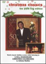 Johnny Mathis: Gold - A 50th Anniversary Christmas Celebration [The Yule Log Edition]