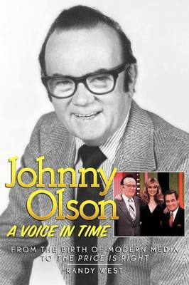 Johnny Olson: A Voice in Time - West, Randy