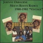 Johnny Osbourne Meets Roots Radics 1980-1981 "Vintage"