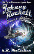 Johnny Rockett Enema at the Gates: Book Two in the Misadventures of Johnny Rockett