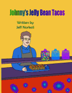 Johnny's Jelly Bean Tacos