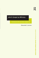 John's Gospel as Witness: The Development of the Early Christian Language of Faith