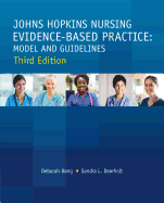 Johns Hopkins Nursing Evidence-Based Practice: Model and Guidelines