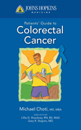 Johns Hopkins Patient Guide to Colon and Rectal Cancer