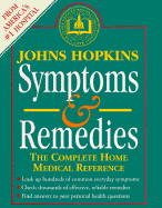 Johns Hopkins Symptoms and Remedies: The Complete Home Medical Reference - Margolis, Sharon, and Johns Hopkins Medical Letter Health Afte, and Margolis, Simeon PhD