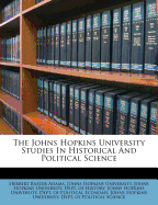 Johns Hopkins University Studies in Historical and Political Science