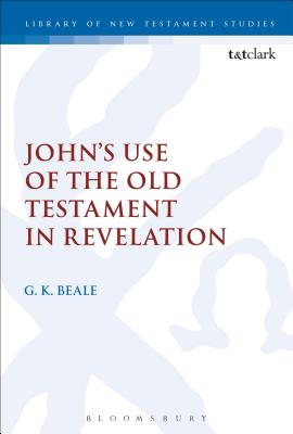 John's Use of the Old Testament in Revelation - Beale, Gregory K, and Keith, Chris (Editor)