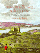 Johnson and Boswell in Scotland: A Journey to the Hebrides