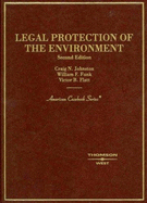 Johnston, Funk, and Flatt's Legal Protection of the Environment, 2D (American Casebook Series) - Johnston, Craig N, and Funk, William F