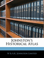 Johnston's Historical Atlas