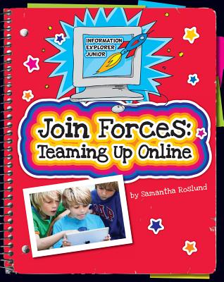 Join Forces: Teaming Up Online - Roslund, Samantha