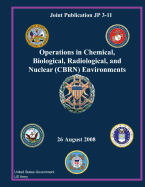 Joint Publication Jp 3-11 Operations in Chemical, Biological, Radiological, and Nuclear (Cbrn) Environments 26 August 2008