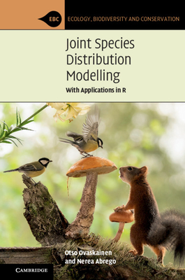 Joint Species Distribution Modelling: With Applications in R - Ovaskainen, Otso, and Abrego, Nerea