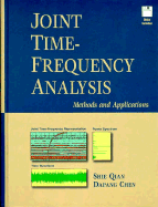 Joint Time-Frequency Analysis - Qian, Shie, and Chen, Dapang