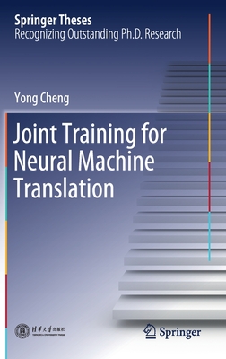 Joint Training for Neural Machine Translation - Cheng, Yong