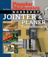 Jointer & Planer Fundamentals: The Complete Guide