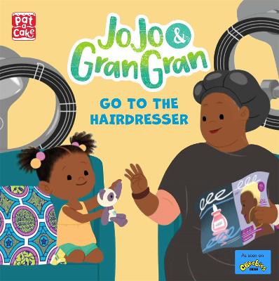 JoJo & Gran Gran: Go to the Hairdresser - Pat-a-Cake