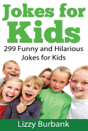 Jokes for Kids: 299 Funny and Hilarious Clean Jokes for Kids