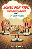 Jokes for Kids, Lunchtime Laughs and Fun Surprises!