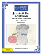 Jolanta & Her 2,500 Kids: The True Story of Irena Sendler