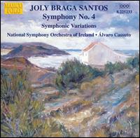 Joly Braga Santos: Symphony No. 4; Symphonic Variations - National Symphony Orchestra of Ireland; Alvaro Cassuto (conductor)